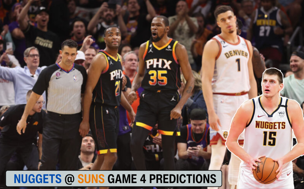 Nuggets vs. Suns Game 4 Preview and Picks - May 7, 2023