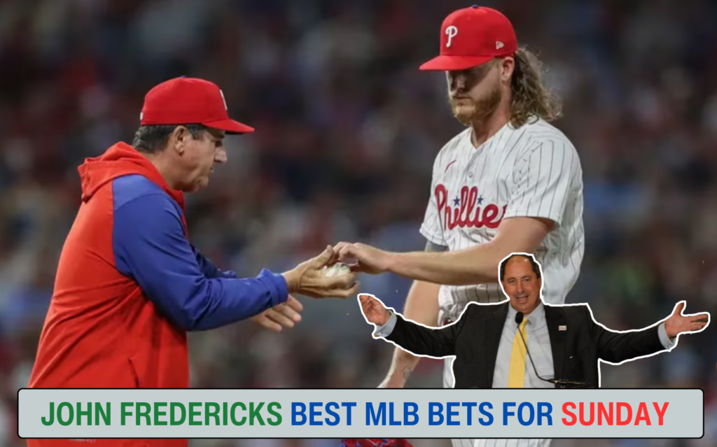 John Fredericks: MLB Best Moneyline Wagers for Sunday